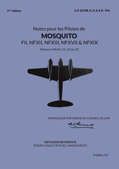 Notes pour les Pilotes de MOSQUITO FII, NFXII, NFXIII, NFXVII et NFXIX - Gil, Frédéric