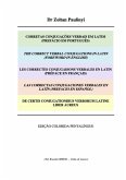 Les Correctes Conjugaisons Verbales En Latin (préface En Français), Las Correctas Conjugaciones Verbales En Latín (prefacio En Español), De Certis Coniugationibus Verborum Latine Liber Aureus (eBook, ePUB) Les Correctes Conjugaisons Verbales En Latin (préface En Français), Las Correctas Conjugaciones Verbales En Latín (prefacio En Español), De Certis Coniugationibus Verborum Latine Liber Aureus (eBook, ePUB)