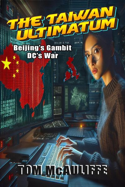 The Taiwan Ultimatum - Beijing's Gambit, DC's War (eBook, ePUB)