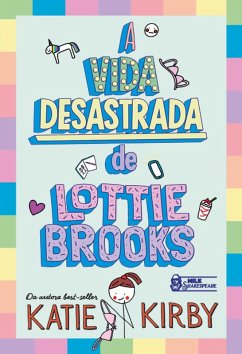 A vida desastrada de Lottie Brooks - Vol. 1 (eBook, ePUB) - Kirby, Katie