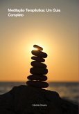Meditação Terapêutica: Um Guia Completo (eBook, PDF)