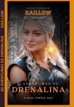 As Aventuras De Drenalina (eBook, PDF) - Kaillow