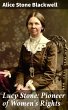 Lucy Stone: Pioneer of Women's Rights... - Bild 1