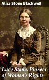 Lucy Stone: Pioneer of Women's Rights (eBook, ePUB)