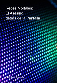 Cover Redes Mortales: El Asesino Detrás De La Pantalla (eBook, PDF)