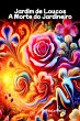 Jardim De Loucos (eBook, PDF) - Bild 1