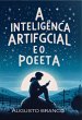 A Inteligência Artificial E O Poeta... - Bild 1