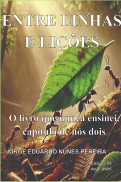 Entre Linhas E Lições (eBook, PDF) - Pereira, Jorge Eduardo Nunes