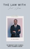The Law with Jonah Sanders: The Immigrant's Guide to America: Rights, Citizenship & Success (eBook, ePUB) The Law with Jonah Sanders: The Immigrant's Guide to America: Rights, Citizenship & Success (eBook, ePUB)