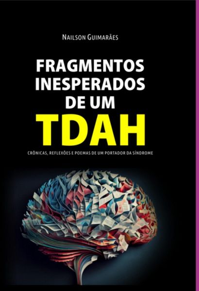 Fragmentos Inesperados De Um Tdah (eBook, PDF) Fragmentos Inesperados De Um Tdah (eBook, PDF)