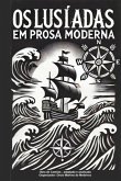 Os Lusíadas Em Prosa Moderna (eBook, PDF) Os Lusíadas Em Prosa Moderna (eBook, PDF)