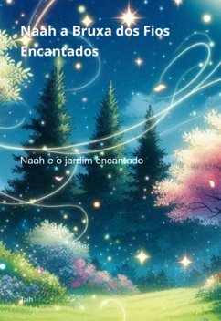 Cover Naah A Bruxa Dos Fios Encantados (eBook, PDF)