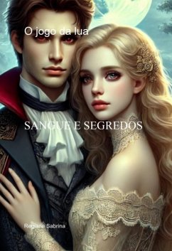 Sangue E Segredos (eBook, PDF) - Sabrina, Regiane