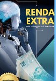 Renda Extra Com Inteligência Artificial (eBook, PDF)