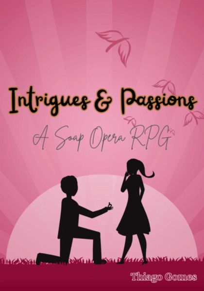 Intrigues & Passions - A Soap Opera Rpg (eBook, PDF)