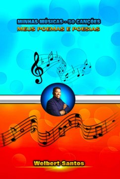 Minhas Músicas - 50 Canções (eBook, PDF) - Santos, Welbert