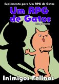Um Rpg De Gatos - Inimigos Felinos (eBook, PDF)