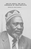Son of Africa: The Life & Struggles of Jomo Kenyatta (Remember Me, #3) (eBook, ePUB) Son of Africa: The Life & Struggles of Jomo Kenyatta (Remember Me, #3) (eBook, ePUB)