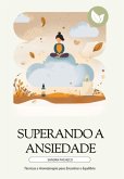 Superando A Ansiedade (eBook, PDF) Superando A Ansiedade (eBook, PDF)