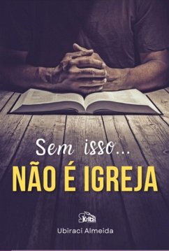 Cover Sem Isso... Não É Igreja. (eBook, PDF)