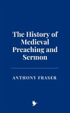 The History of Medieval Preaching and Sermon (eBook, ePUB)