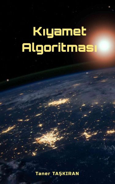 Kiyamet Algoritmasi (eBook, ePUB) Kiyamet Algoritmasi (eBook, ePUB)