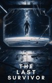 The Last Survivor (eBook, ePUB) The Last Survivor (eBook, ePUB)