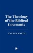 The Theology of the Biblical Covenants... - Bild 1