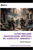 ¿Cómo realizar negociaciones efectivas en conflictos armados? (eBook, ePUB) ¿Cómo realizar negociaciones efectivas en conflictos armados? (eBook, ePUB)