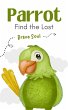Parrot Find the Lost (Boys and Girls,... - Bild 1