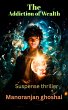 The Addiction of Wealth (eBook, ePUB) - Bild 1
