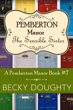 The Sensible Sister (Pemberton Manor, #7) (eBook, ePUB) - Doughty, Becky