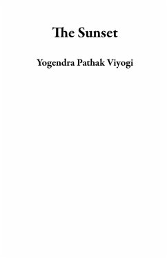 The Sunset (eBook, ePUB) - Viyogi, Yogendra Pathak