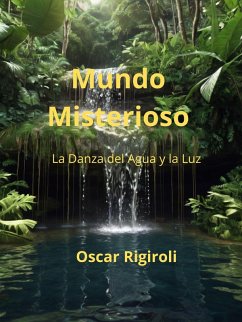 Mundo Misterioso- La Danza del Agua y la Luz (Chiaroscuro, #2) (eBook, ePUB) - Rigiroli, Oscar