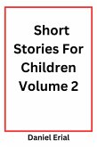 Short Stories For Children Volume 2 (eBook, ePUB) Short Stories For Children Volume 2 (eBook, ePUB)