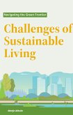 Challenges of Sustainable Living: Navigating the Green Frontier (eBook, ePUB)