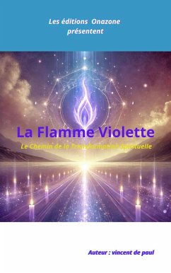 La flamme violette de Transmutation (eBook, ePUB) - Onana, Vincent