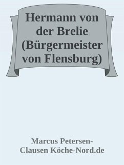 Hermann von der Brelie - Bürgermeister im Wandel der Zeit (eBook, ePUB) - Petersen - Clausen, Marcus PC