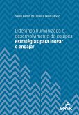 Liderança humanizada e desenvolvimento de equipes (eBook, ePUB) Liderança humanizada e desenvolvimento de equipes (eBook, ePUB)