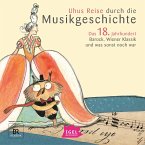 Uhus Reise durch die Musikgeschichte. Das 18. Jahrhundert (MP3-Download)