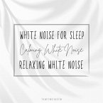 White Noise for Sleep - Calming White Noise - Relaxing White Noise (MP3-Download)