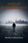 Lost in Remembrance (eBook, ePUB) Lost in Remembrance (eBook, ePUB)