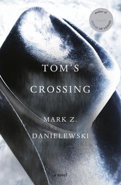 Tom's Crossing (eBook, ePUB) - Danielewski, Mark Z.