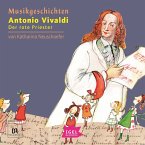 Musikgeschichten. Antonio Vivaldi. Der rote Priester (MP3-Download)