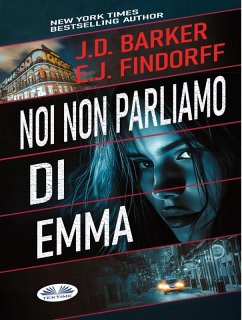 Noi Non Parliamo Di Emma (eBook, ePUB) - Barker, J. D.