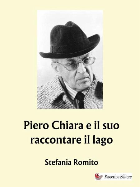 Piero Chiara e il suo raccontare il lago (eBook, ePUB) Piero Chiara e il suo raccontare il lago (eBook, ePUB)