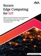 Secure Edge Computing for IoT: Master... - Bild 1