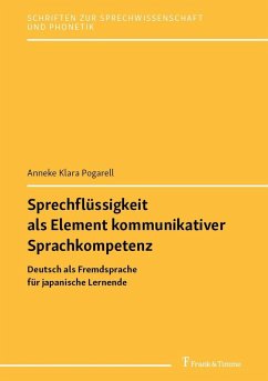 Sprechflüssigkeit als Element kommunikativer Sprachkompetenz (eBook, PDF) - Pogarell, Anneke Klara