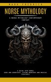 Norse Mythology: A Norse Mythology Contemporary Fantasy (A Guide Into Norse Gods and Goddesses, Viking Warriors and Magical Creatures) (eBook, ePUB)