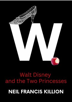 Cover Walt Disney and the Two Princesses (LIFE CYCLES, #11) (eBook, ePUB)